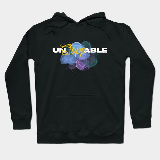 Yes I Am Unstoppable Hoodie by Dippity Dow Five